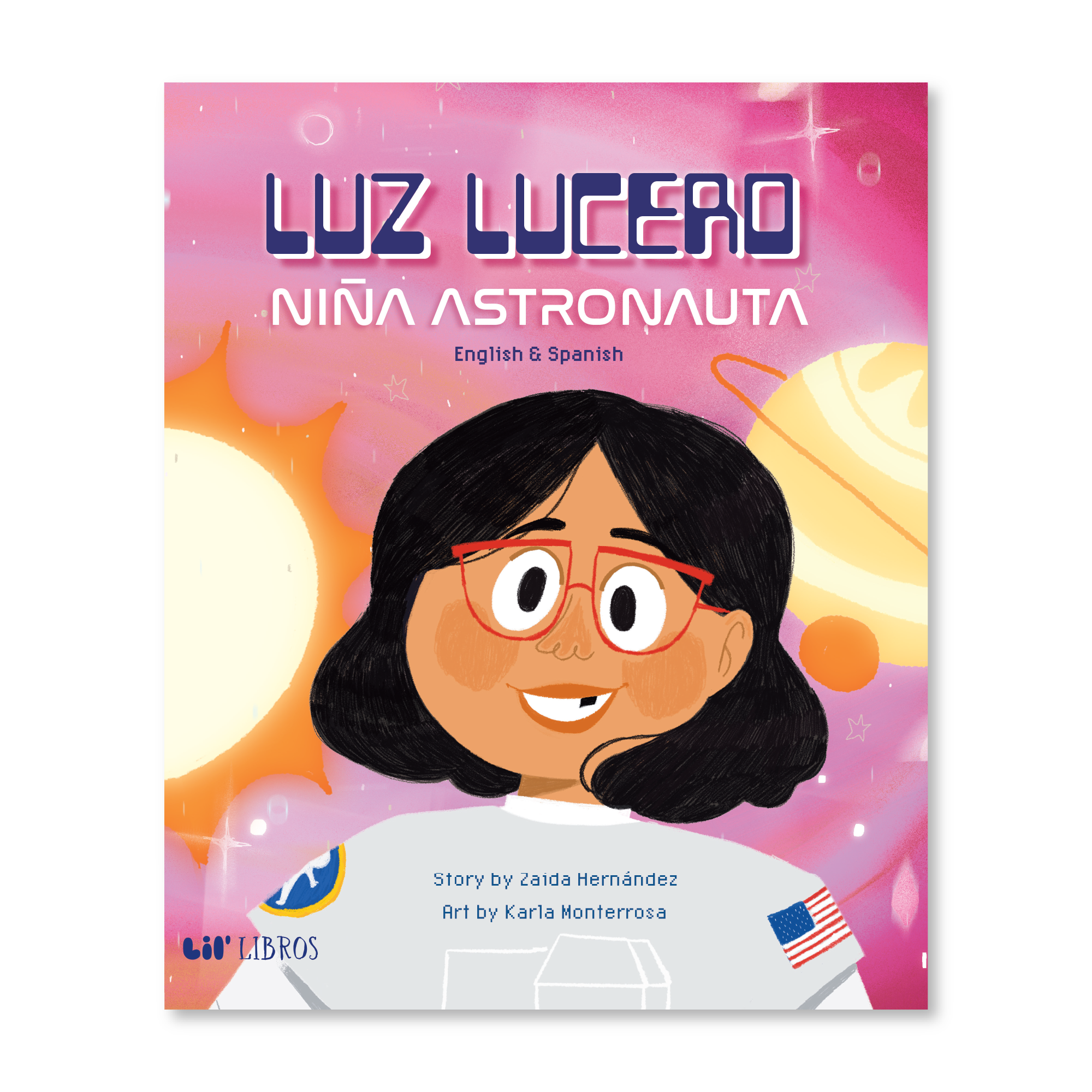 Lil' Libros ~ Bilingual Children's Books & Games - Luz Lucero,  niña astronauta (Bilingual: English and Spanish)