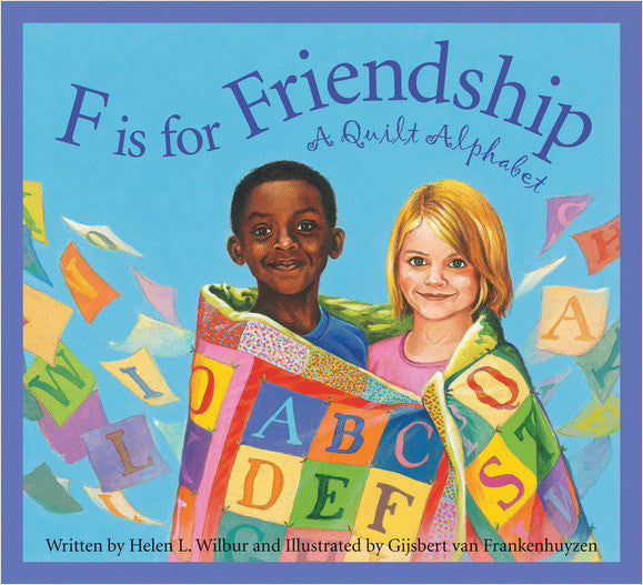 F is for Friendship- A Quilt Alphabet Book