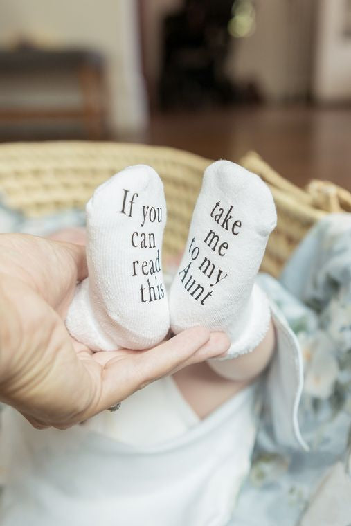 Baby Socks - If you can read this, Take me to my Aunt