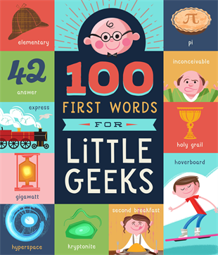 Familius, LLC - 100 First Words for Little Geeks