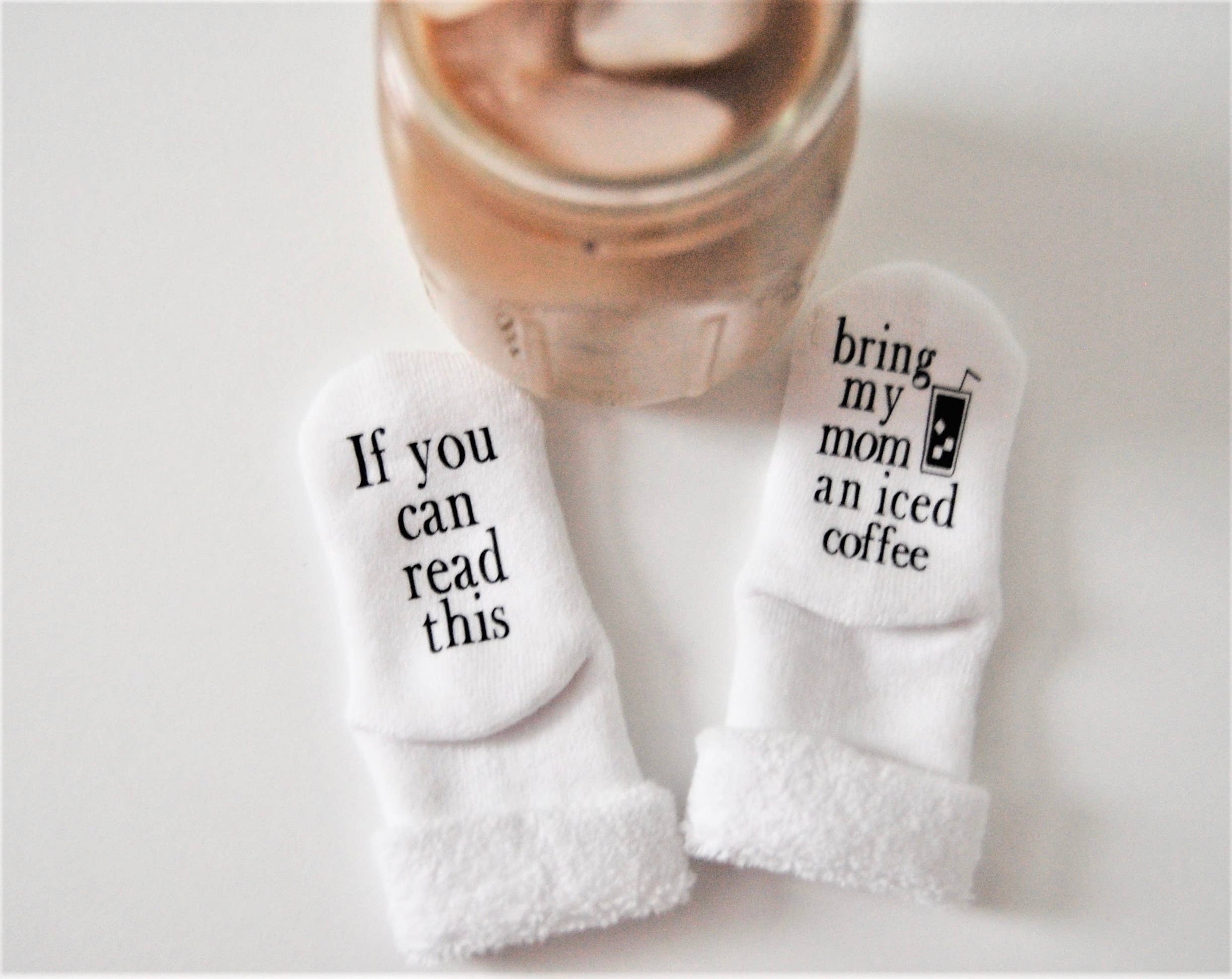 Bring My Mom an Iced Coffee Baby Socks | Baby Gifts | Mom: 0-6mo