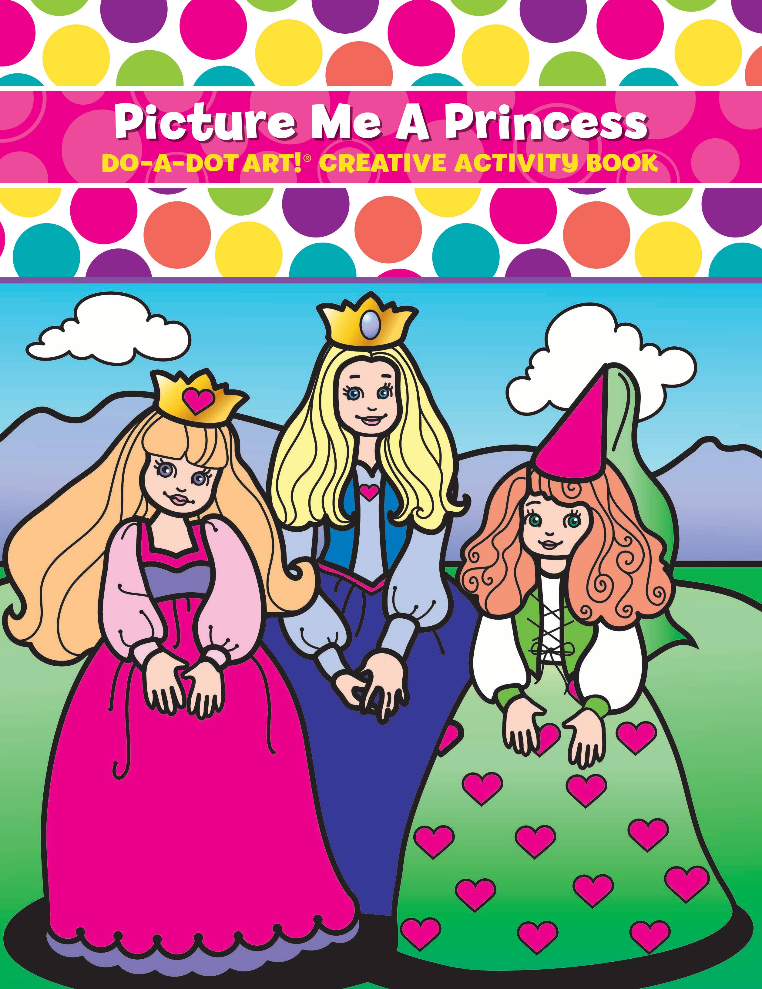 Do A Dot Art - Do A Dot Art! Picture Me a Princess – Coloring Activity Book