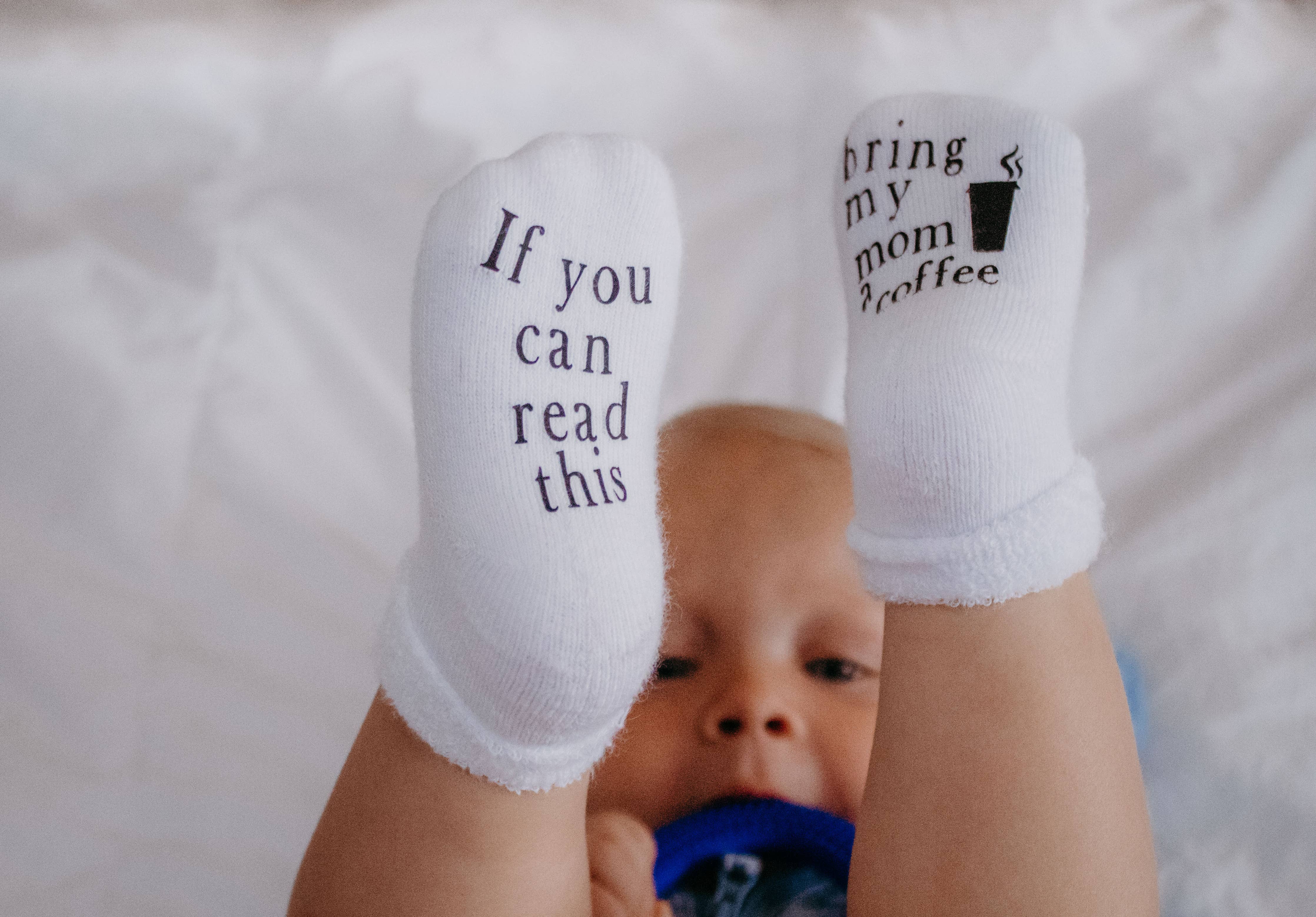 Dorothy’s Reason - If you can read this Bring My Mom a Coffee® Baby Socks Gifts: 0-6mo