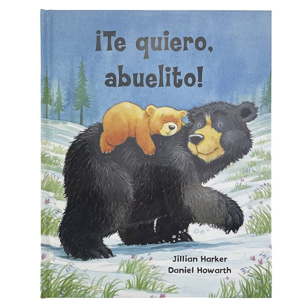 ¡Te Quiero, Abuelito! / I Love You, Grandpa! (Spanish Edition) (Hardcover)