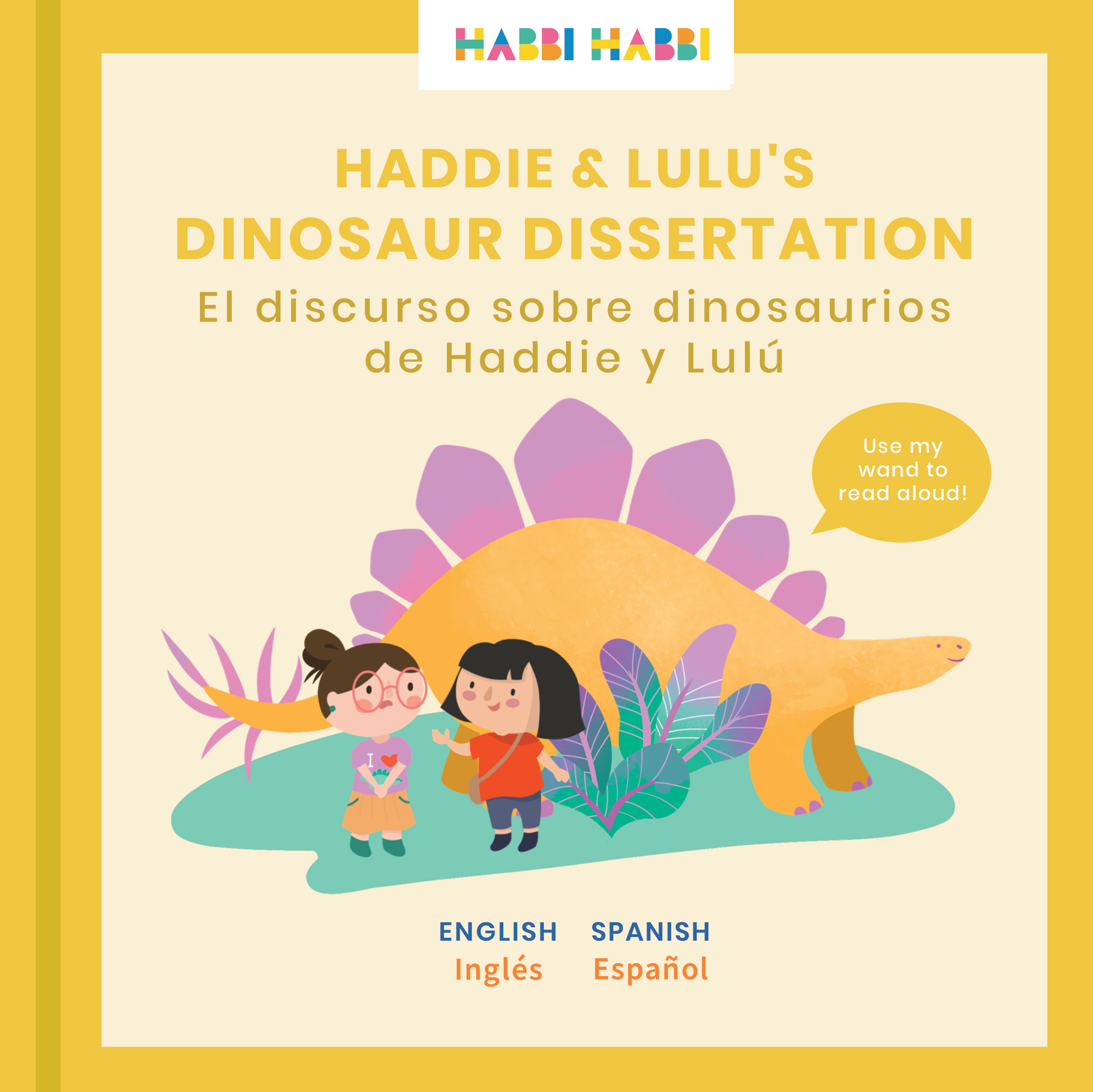 Habbi Habbi Bilingual Books - Haddie & Lulu's Dinosaur Dissertation: SPANISH-English