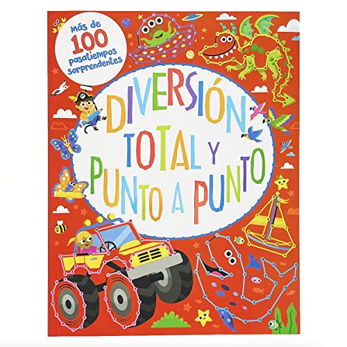 Diversión Total Punto a Punto / Totally Dotty Dot to Dot (Spanish Edition)