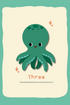 Illustration of a green octopus on a white card with 'Three' written below, against a teal background.