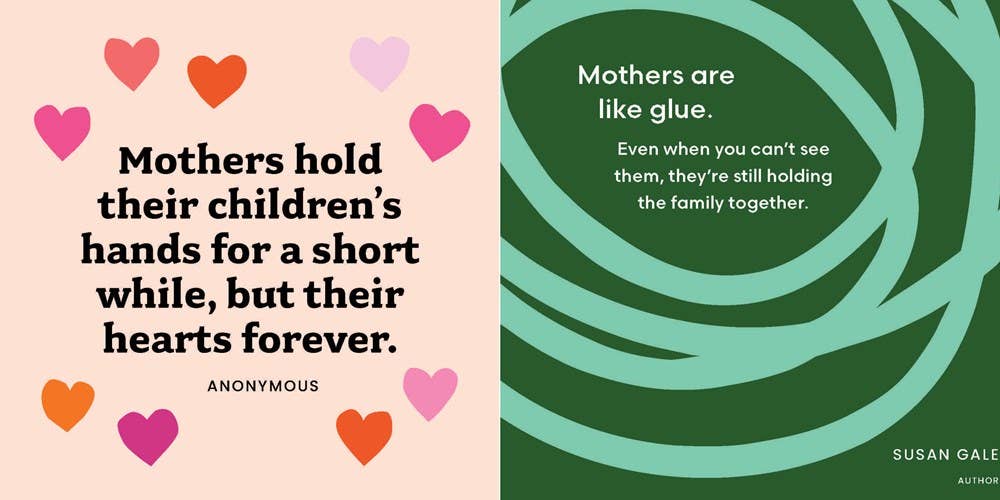 Familius, LLC - 
I Love You, Mom : 100 Illustrated Quotes for Mothers