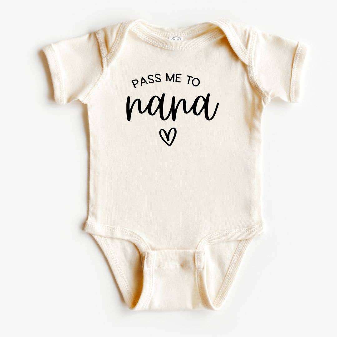 Pass Me to Nana Baby Bodysuit | Gift for New Grandparents: 6-12 Months / Short