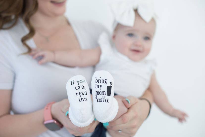Dorothy’s Reason - If you can read this Bring My Mom a Coffee® Baby Socks Gifts: 6-18mo