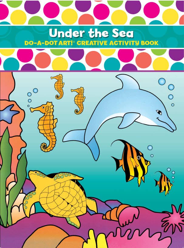 Do A Dot Art - Do A Dot Art! Under the Sea – Coloring Activity Book - USA