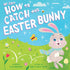 My First How to Catch The Easter Bunny Board Book