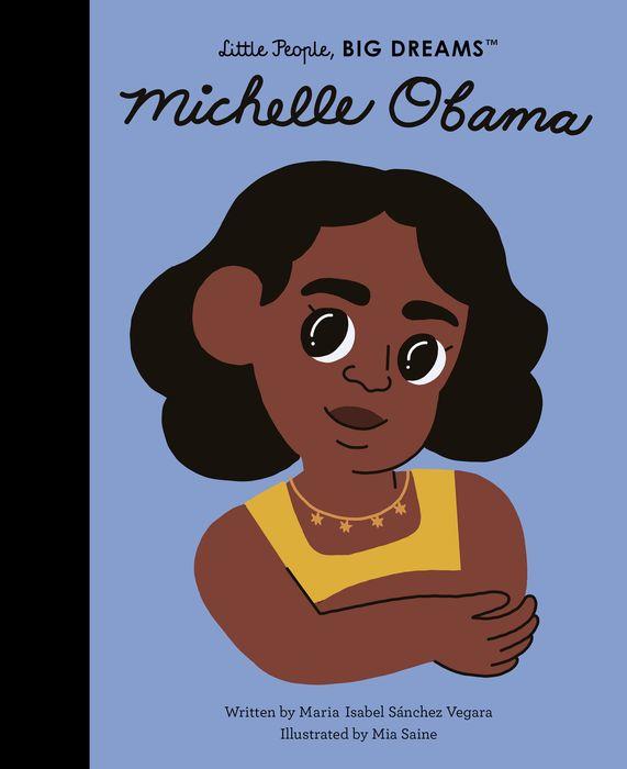 Little People, Big Dreams - Michelle Obama Hardcover Book