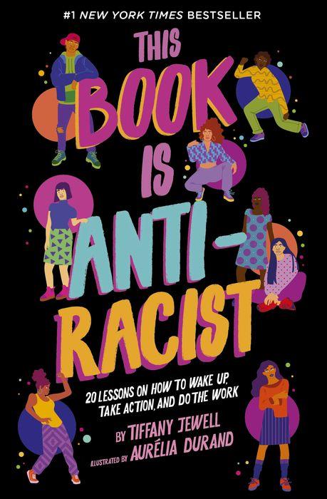This Book Is Anti-Racist Paperback Book